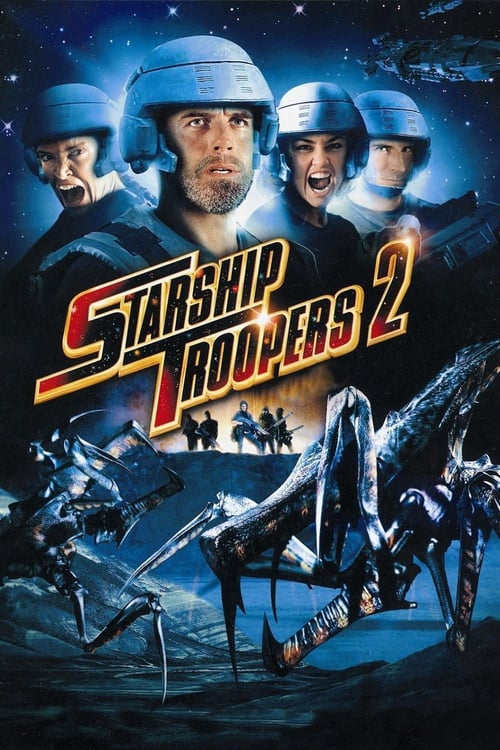 ดูหนังออนไลน์ฟรี Starship Troopers 2: Hero of the Federation (2004) สงครามหมื่นขาล่าล้างจักรวาล 2