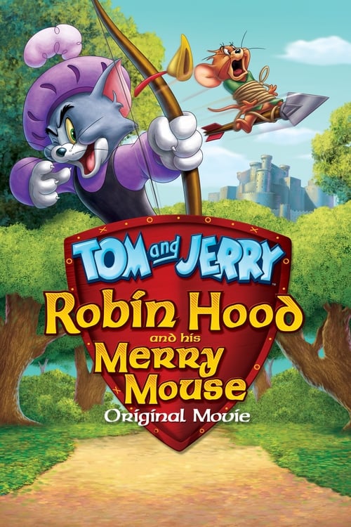 ดูหนังออนไลน์ฟรี Tom and Jerry: Robin Hood and His Merry Mouse (2012) ทอม แอนด์ เจอร์รี่ ตอน โรบินฮู้ดกับยอดหนูผู้กล้า