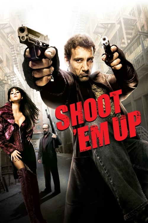 ดูหนังออนไลน์ฟรี Shoot Em Up (2007) ยิงแม่งเลย