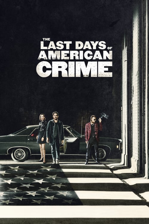 ดูหนังออนไลน์ฟรี The Last Days of American Crime (2020) ปล้นสั่งลา