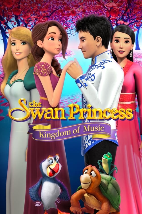 ดูหนังออนไลน์ฟรี The Swan Princess Kingdom of Music (2019) เจ้าหญิงหงส์ขาว: ตอน อาณาจักรแห่งเสียงเพลง