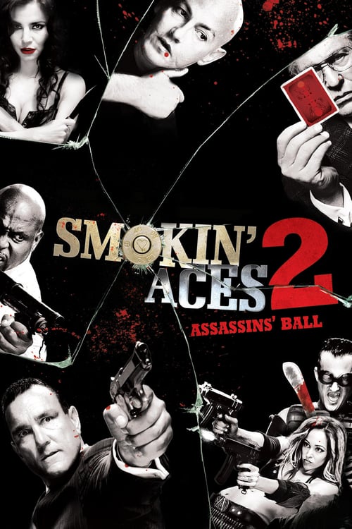 ดูหนังออนไลน์ฟรี Smokin’ Aces 2: Assassins’ Ball (2010) ดวลเดือด ล้างเลือดมาเฟีย 2