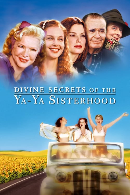 ดูหนังออนไลน์ฟรี Divine Secrets of the Ya-Ya Sisterhood (2002) คุณแม่…คุณลูก มิตรภาพตลอดกาล