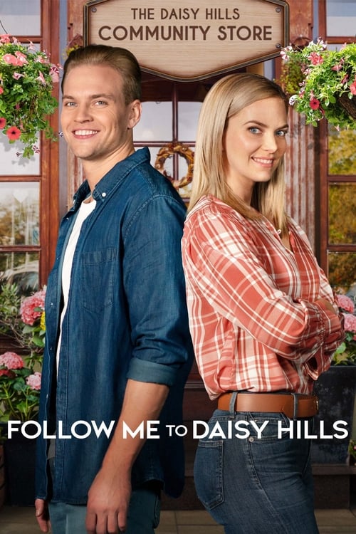 ดูหนังออนไลน์ฟรี Follow Me to Daisy Hills (2020) ปิ๊งรักอีกครั้งที่เดซี่ฮิล