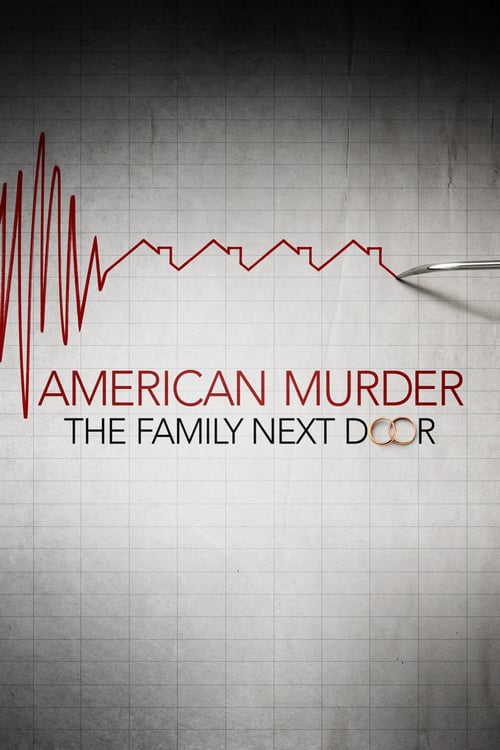 ดูหนังออนไลน์ฟรี American Murder: The Family Next Door (2020) ครอบครัวข้างบ้าน