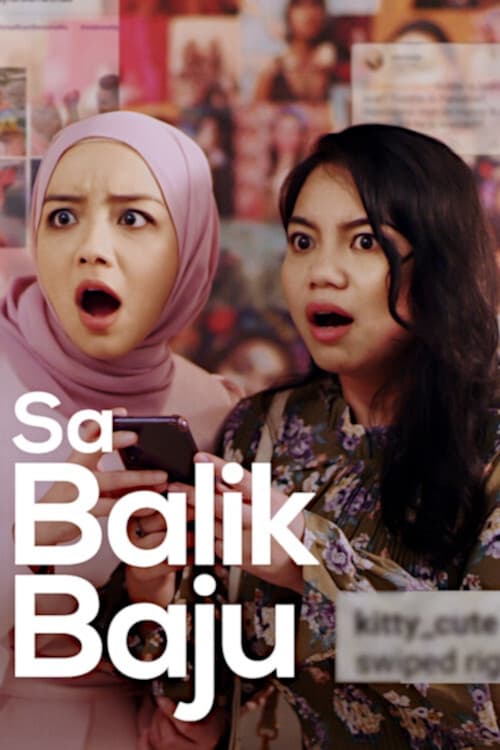 ดูหนังออนไลน์ฟรี [NETFLIX] Sa Balik Baju (2021) เรื่องเล่าสาวออนไลน์