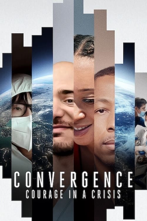 ดูหนังออนไลน์ฟรี Convergence Courage in a Crisis (2021) ร่วมกล้าฝ่าวิกฤติ