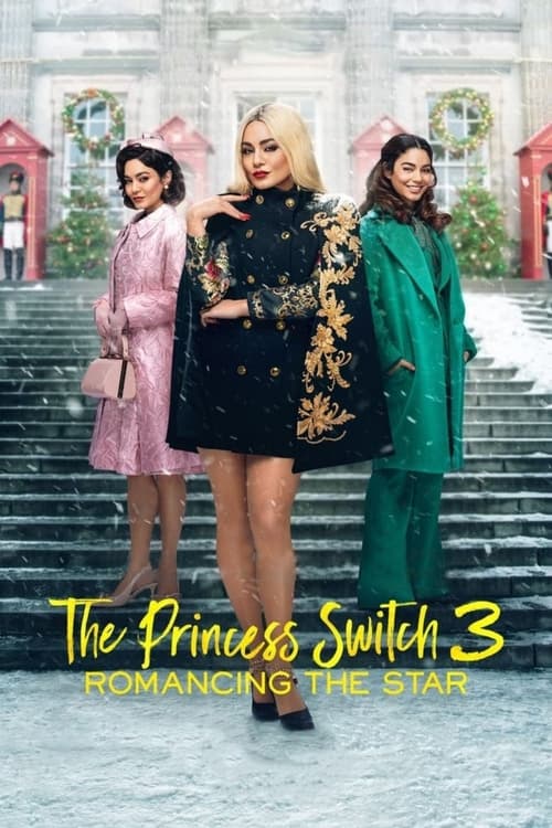 ดูหนังออนไลน์ฟรี [NETFLIX] The Princess Switch 3 Romancing the Star (2021) เดอะ พริ้นเซส สวิตช์ 3 ไขว่คว้าหาดาว