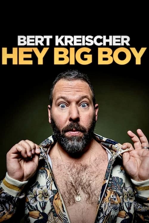 ดูหนังออนไลน์ Bert Kreischer Hey Big Boy (2020) เบิร์ต ไครส์เชอร์ ว่าไง พ่อหนุ่ม