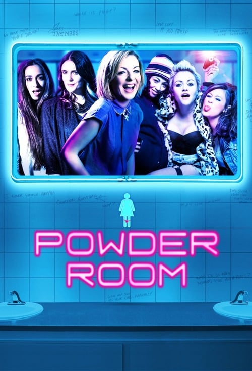 ดูหนังออนไลน์ Powder Room (2013) แก๊งสาวแซ่บแสบยกก๊วน