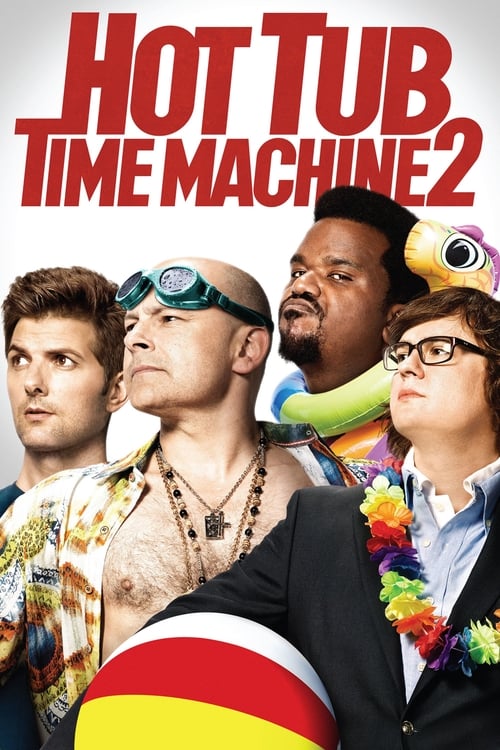 ดูหนังออนไลน์ Hot Tub Time Machine 2 (2015) สี่เกลอเจาะเวลาป่วนอดีต
