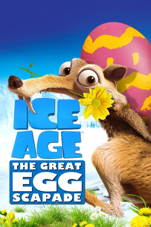 ดูหนังออนไลน์ ICE AGE THE GREAT EGG-SCAPADE (2016) ไอซ์ เอจ เจาะยุคน้ำแข็งมหัศจรรย์