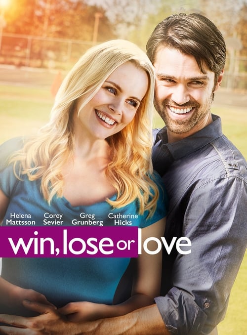 ดูหนังออนไลน์ฟรี Win Lose or Love (2015) วิน ลูส ออร์ เลิฟ