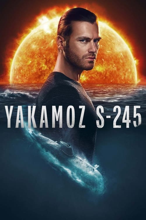 ดูหนังออนไลน์ฟรี Yakamoz S-245 (2022) เรือดำน้ำผ่ารัตติกาล EP.1-7 (จบ)