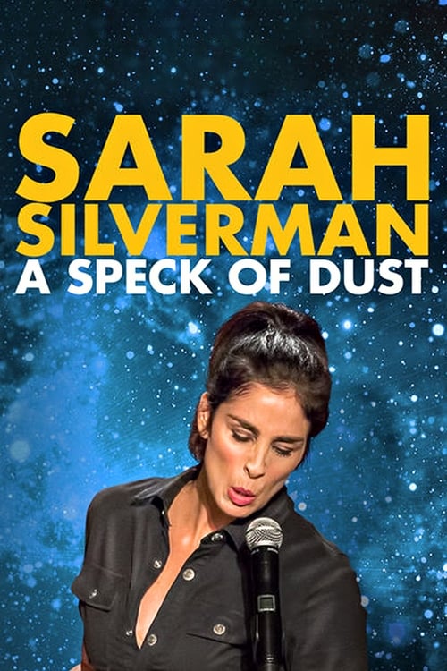 ดูหนังออนไลน์ Sarah Silverman A Speck of Dust (2017)